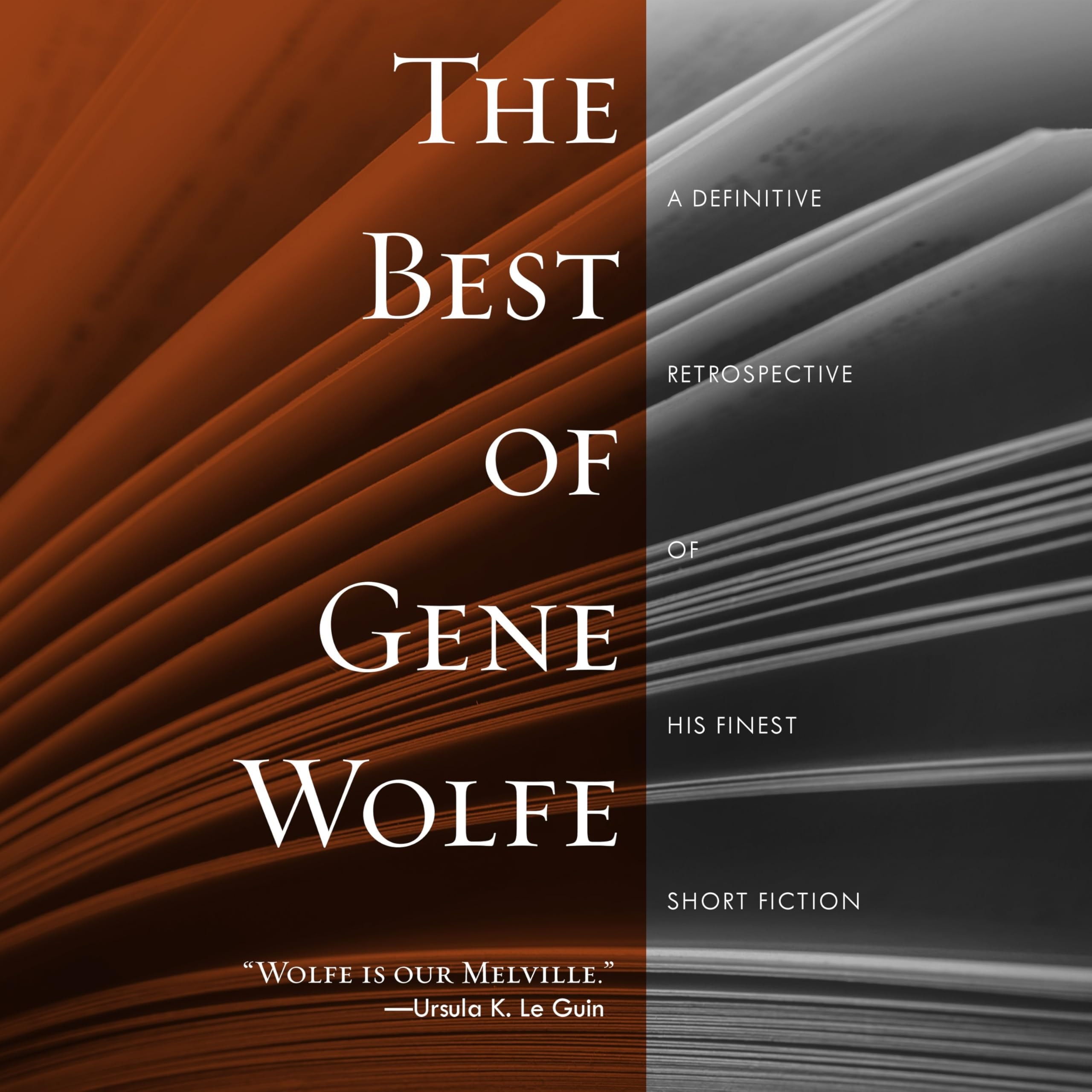 The Best of Gene Wolfe A Definitive Retrospective of His Finest Short Fiction