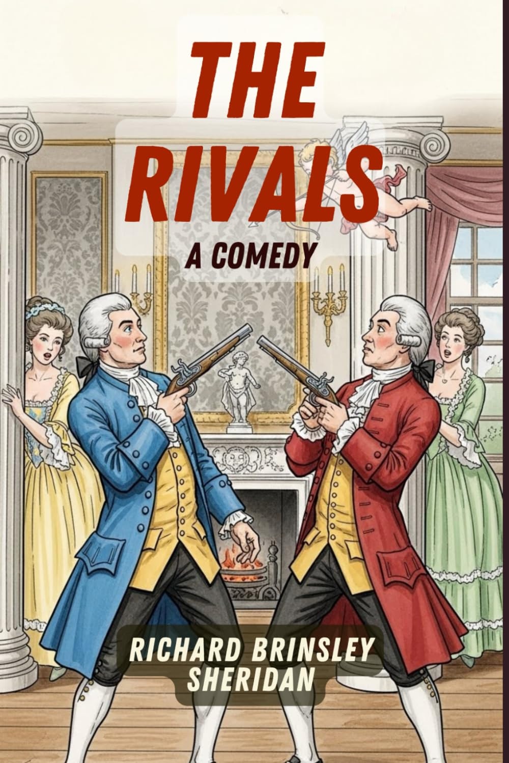 The Rivals A Comedy