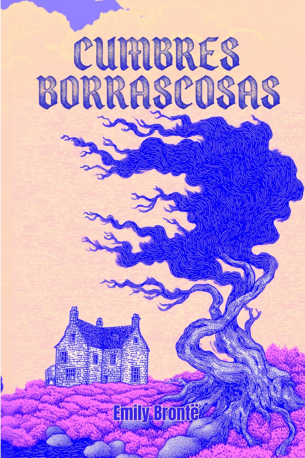 Cumbres Borrascosas (Wuthering Heights) (Spanish Edition)