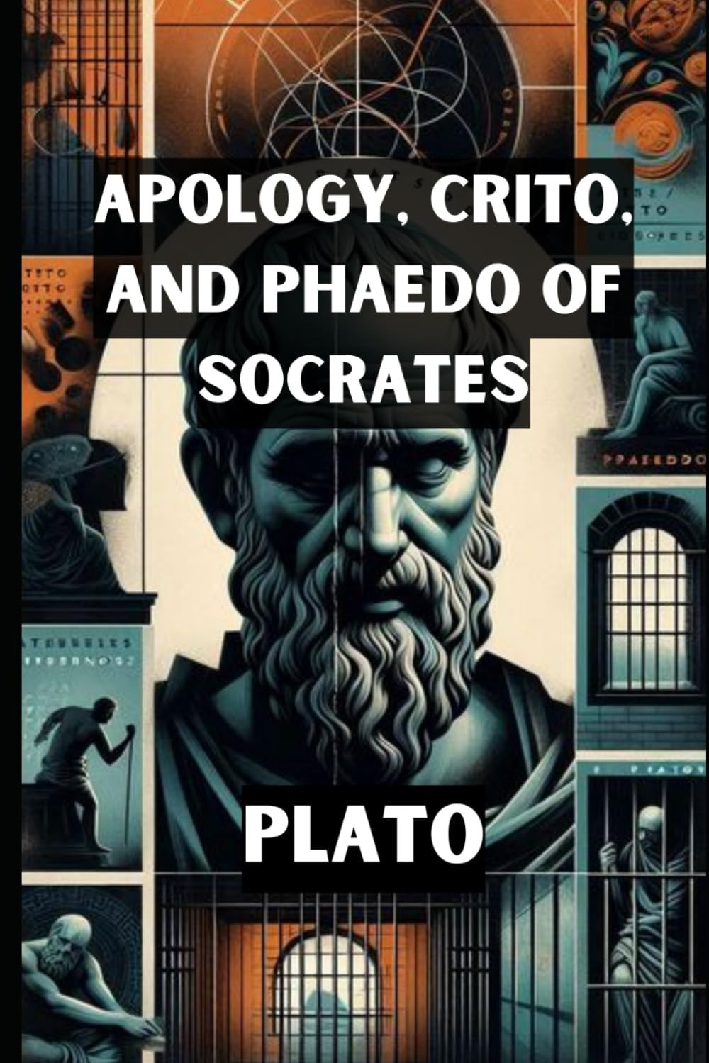 Apology, Crito, and Phaedo of Socrates