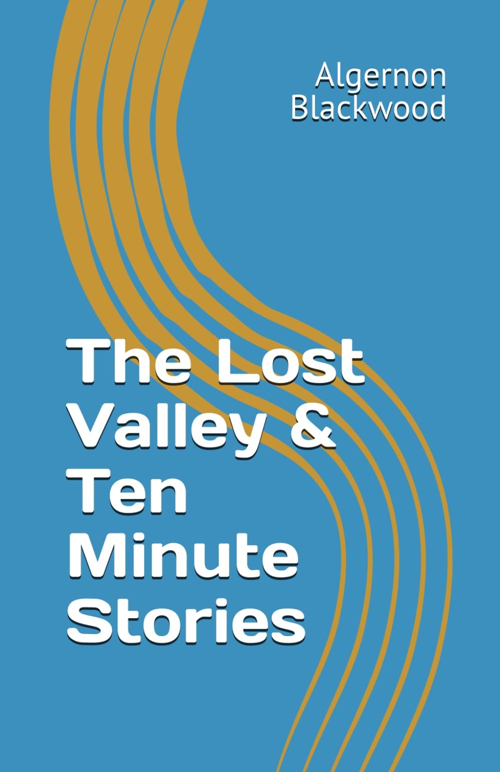 The Lost Valley & Ten Minute Stories