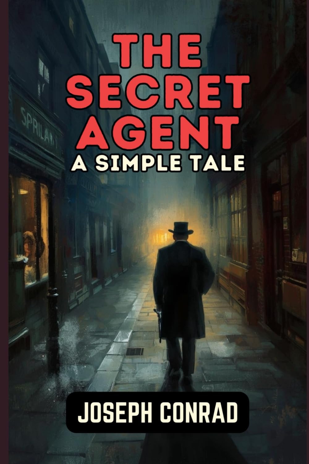The Secret Agent A Simple Tale