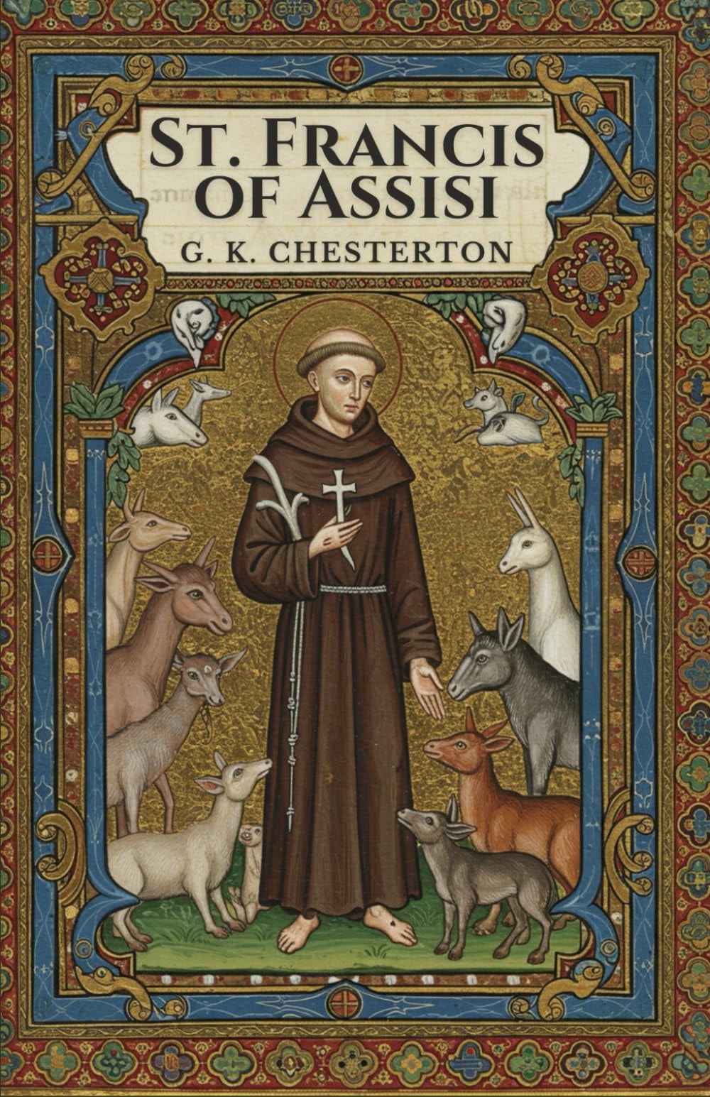 St. Francis of Assisi (Annotaed Edition)