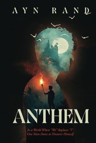 Anthem: A Collector's Edition - Original Illustrations and Ayn Rand's Bibliography