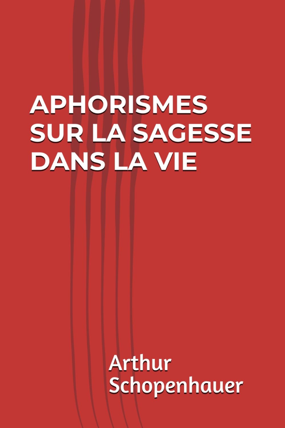 Aphorismes sur la sagesse dans la vie