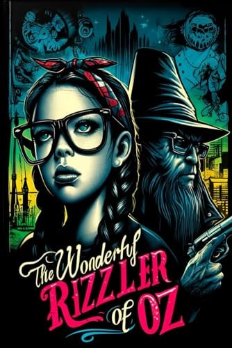 The Wonderful Rizzler of Oz (Gen Z Wonderful Wizard of Oz Translation)