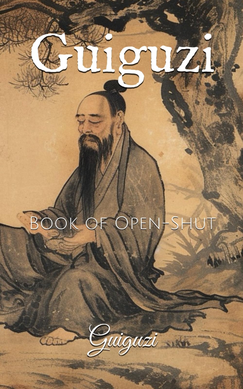Guiguzi: Book of Open-Shut