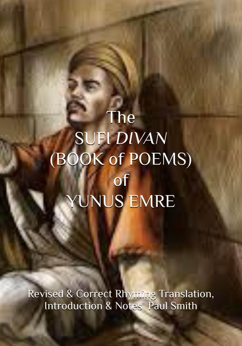 The SUFI DIVAN (BOOK of POEMS) of YUNUS EMRE