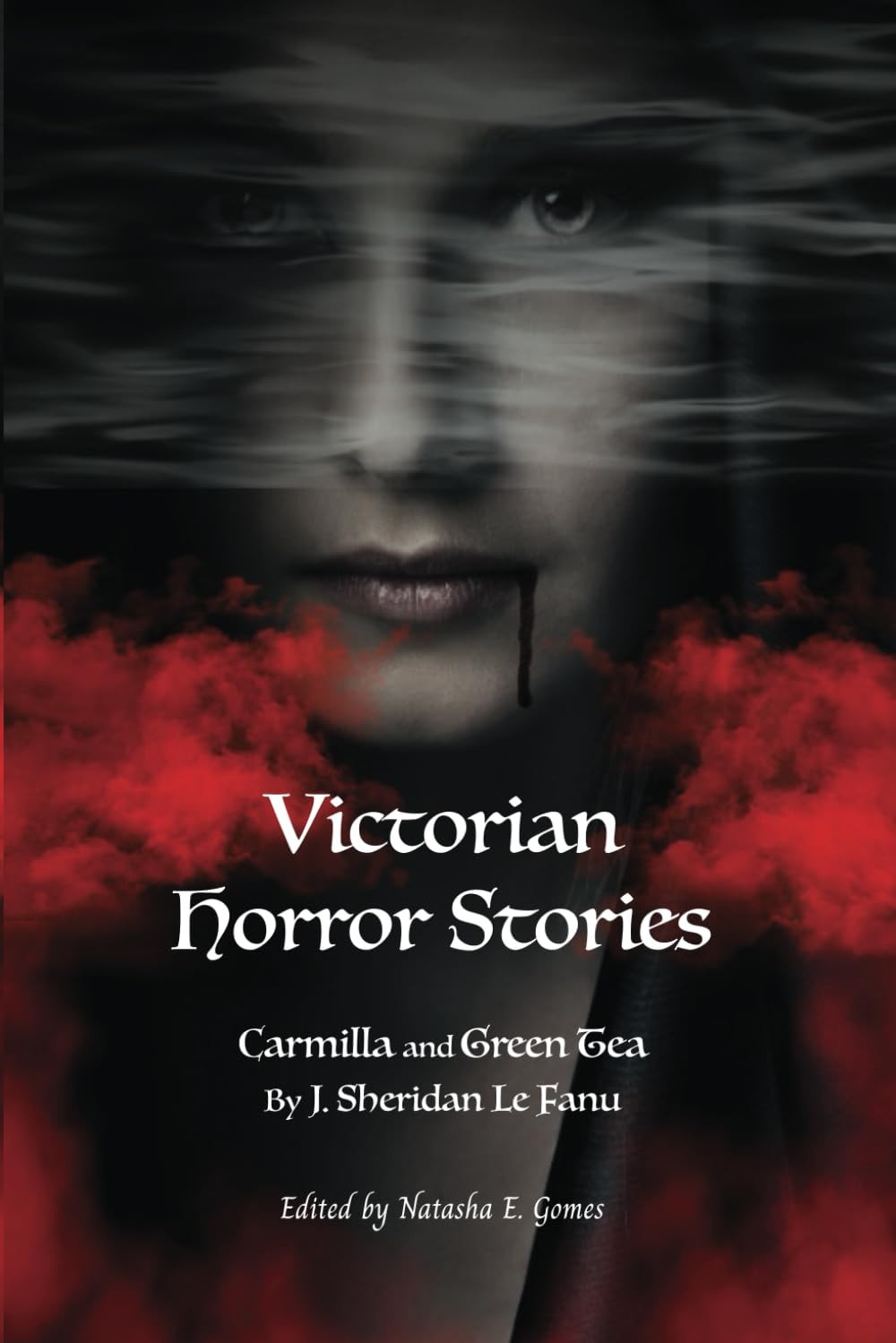 Victorian Horror Stories - Carmilla and Green Tea by J. Sheridan Le Fanu