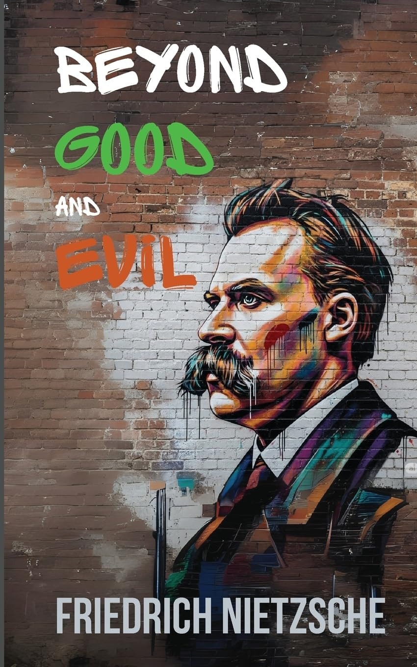 Beyond Good and Evil by Friedrich Nietzsche