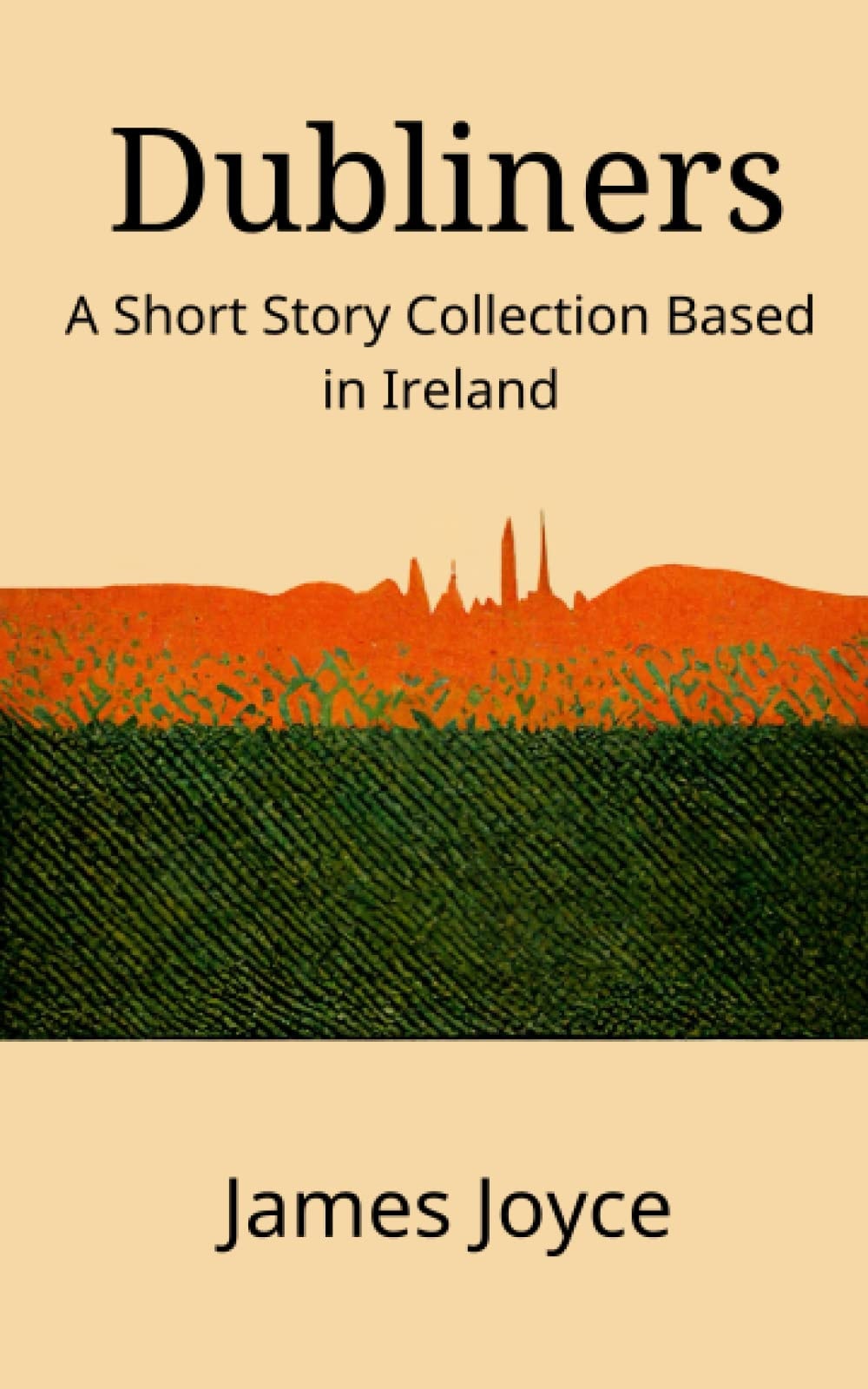 Dubliners: A Short Story Collection Based in Ireland (Annotated)