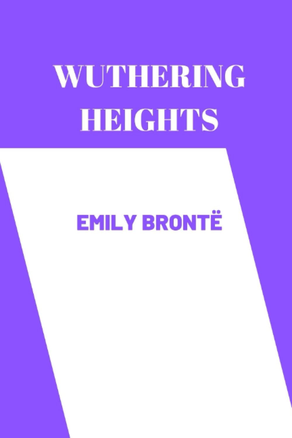 Wuthering Heights by Emily Brontë