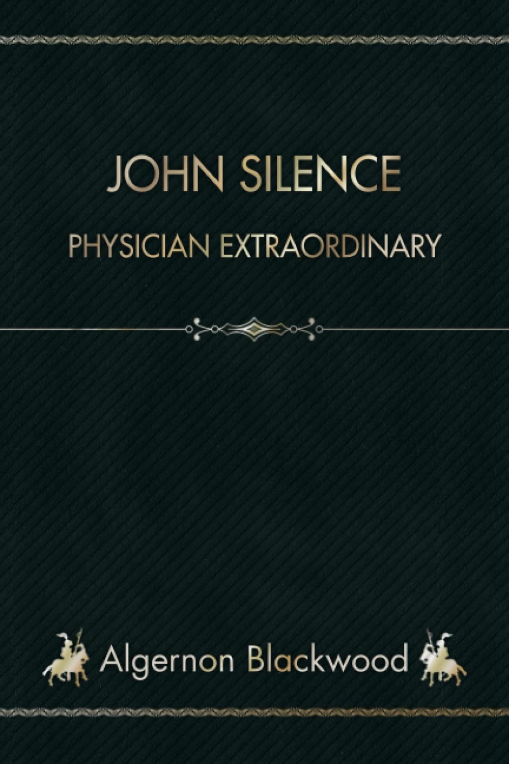 John Silence: Physician Extraordinary