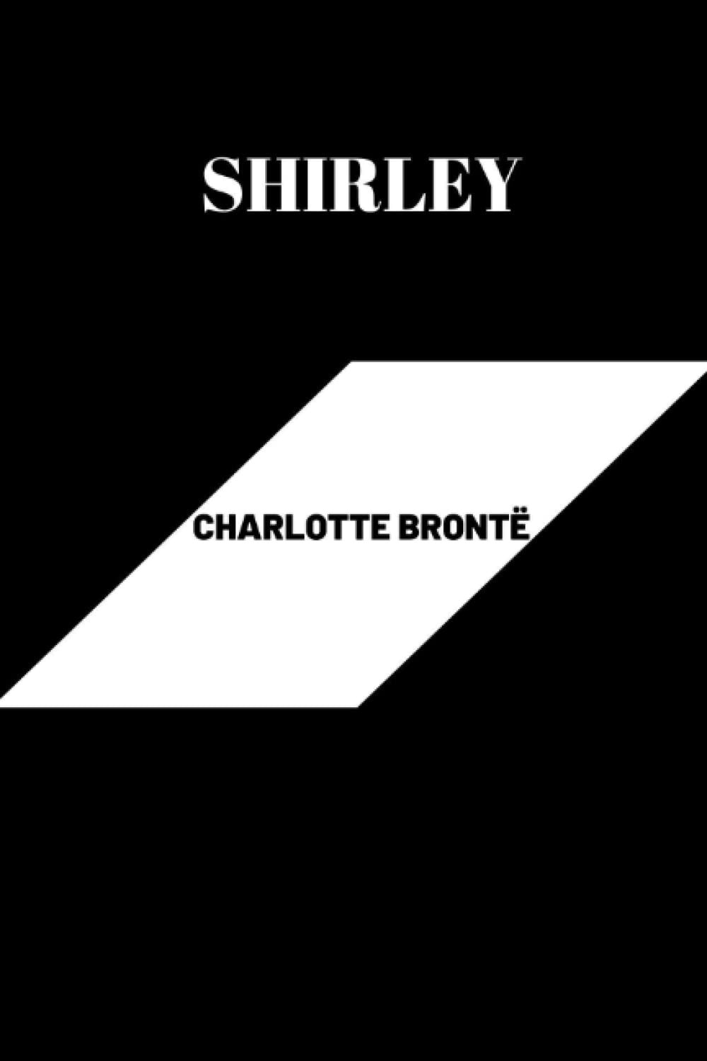 SHIRLEY by Charlotte Brontë