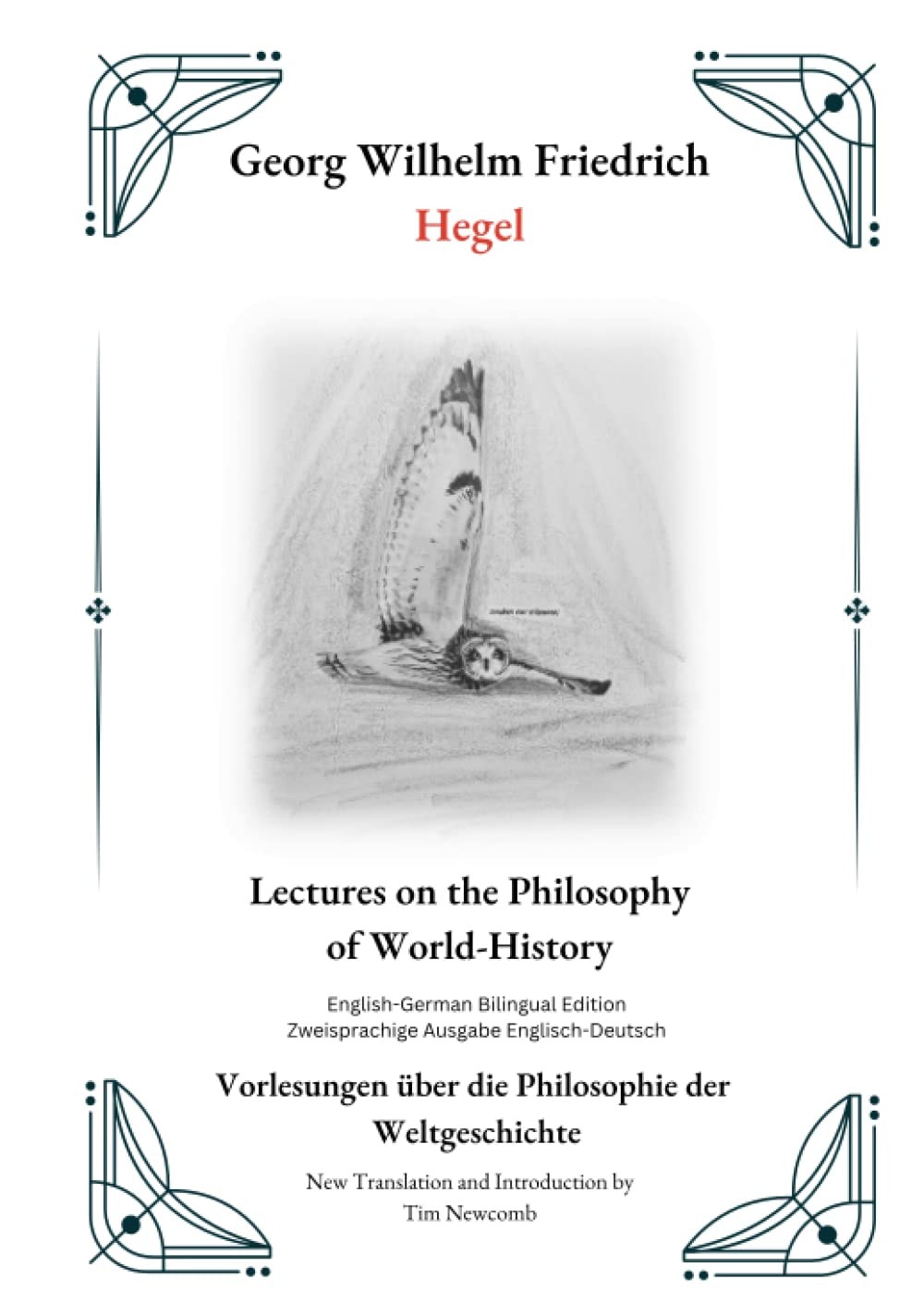 Lectures on the Philosophy of World-History (Vorlesungen über die Philosophie der Weltgeschichte): Bilingual English & German Edition