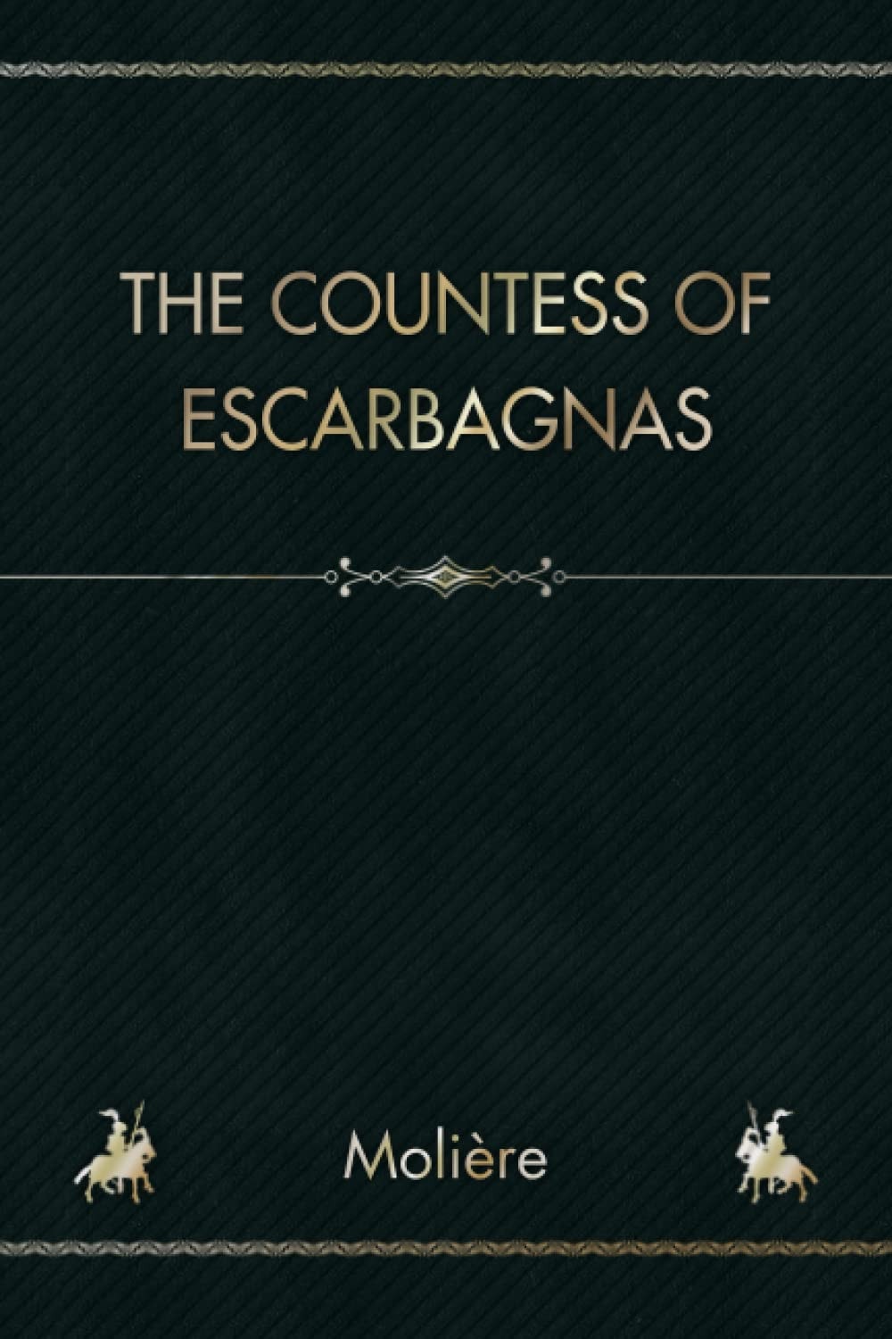 The Countess of Escarbagnas