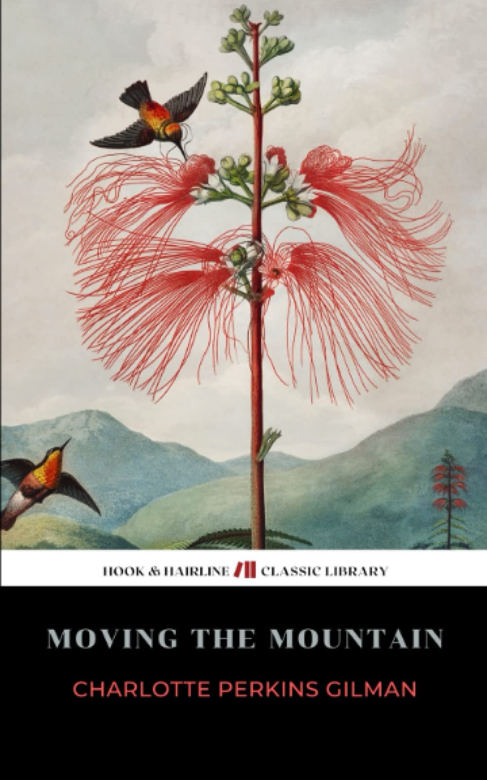 Moving the Mountain: The 1911 Feminist Utopian Classic (Annotated)