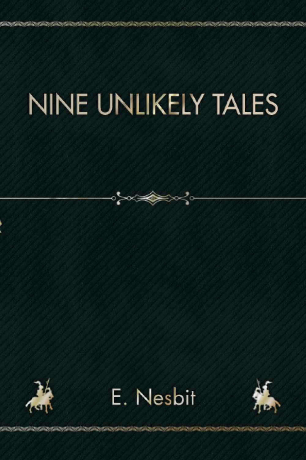 Nine Unlikely Tales