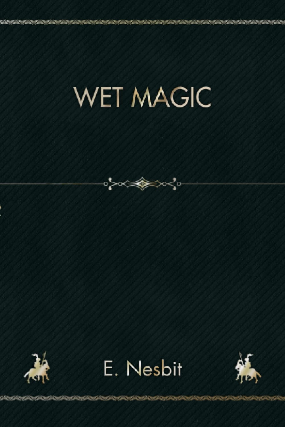 Wet Magic (Illustrated)