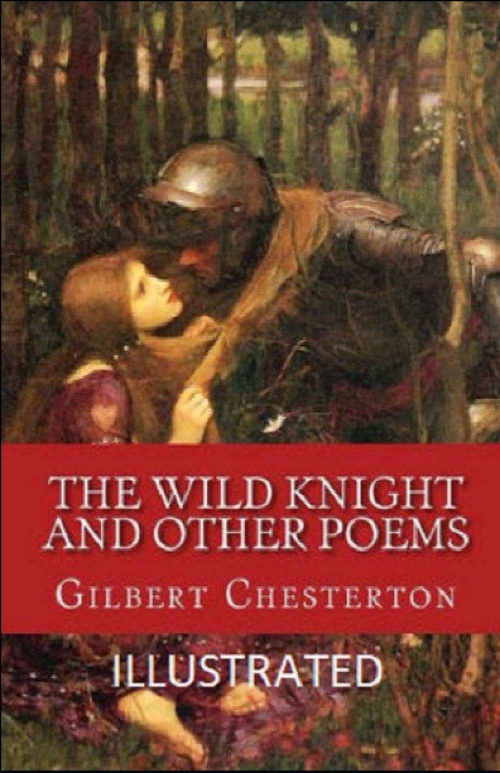 "The Wild Knight And Other Poems Illustrated"