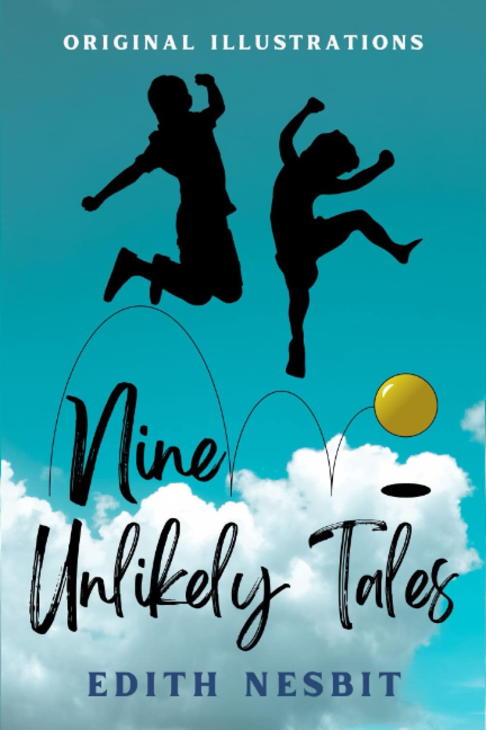 NINE UNLIKELY TALES: With Original Illustrations