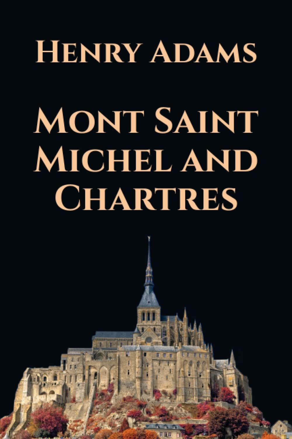 Mont-Saint-Michel and Chartres
