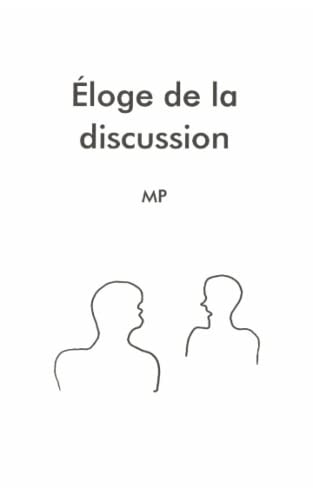 Éloge de la discussion (French Edition)