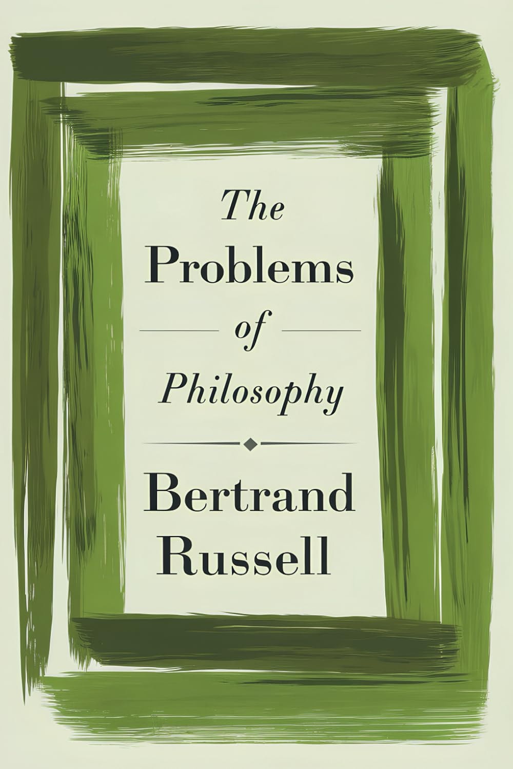 Bertrand Russell The Problems of Philosophy: Discovering the Power of Philosophical Thought