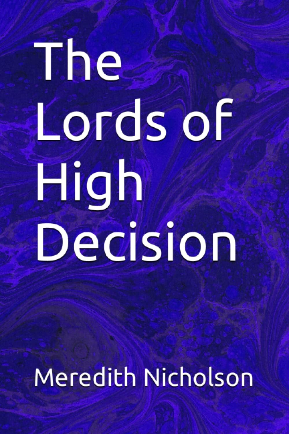 The Lords of High Decision