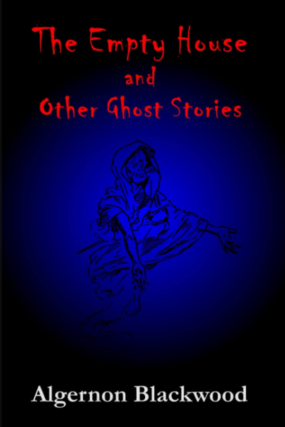 The Empty House and Other Ghost Stories