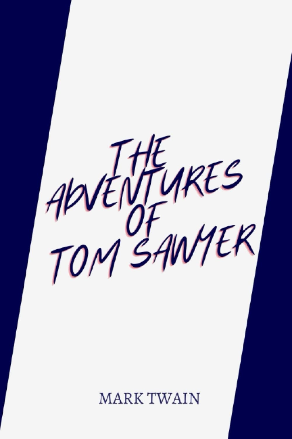 The Adventures of Tom Sawyer by Mark Twain