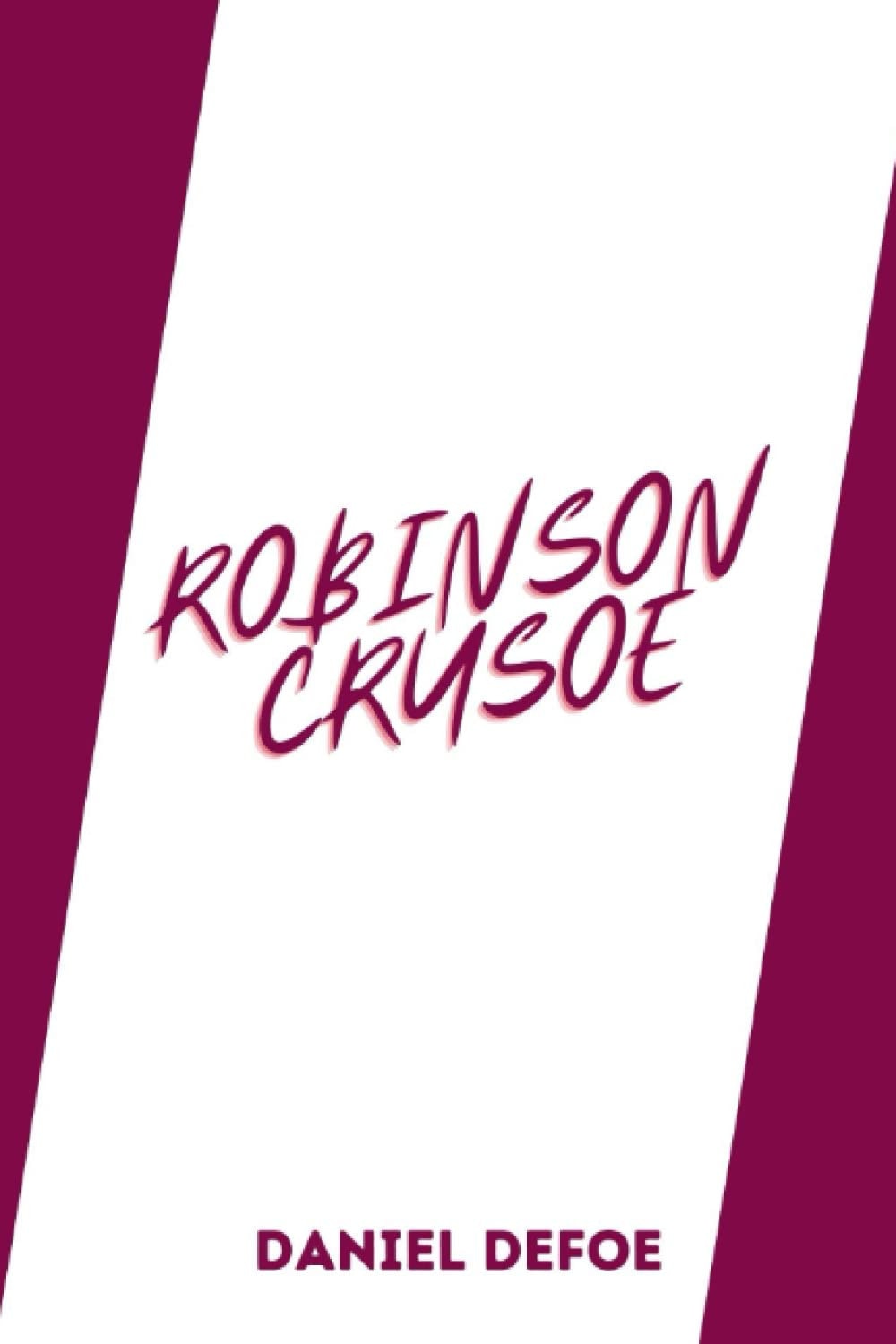 Robinson Crusoe by daniel defoe