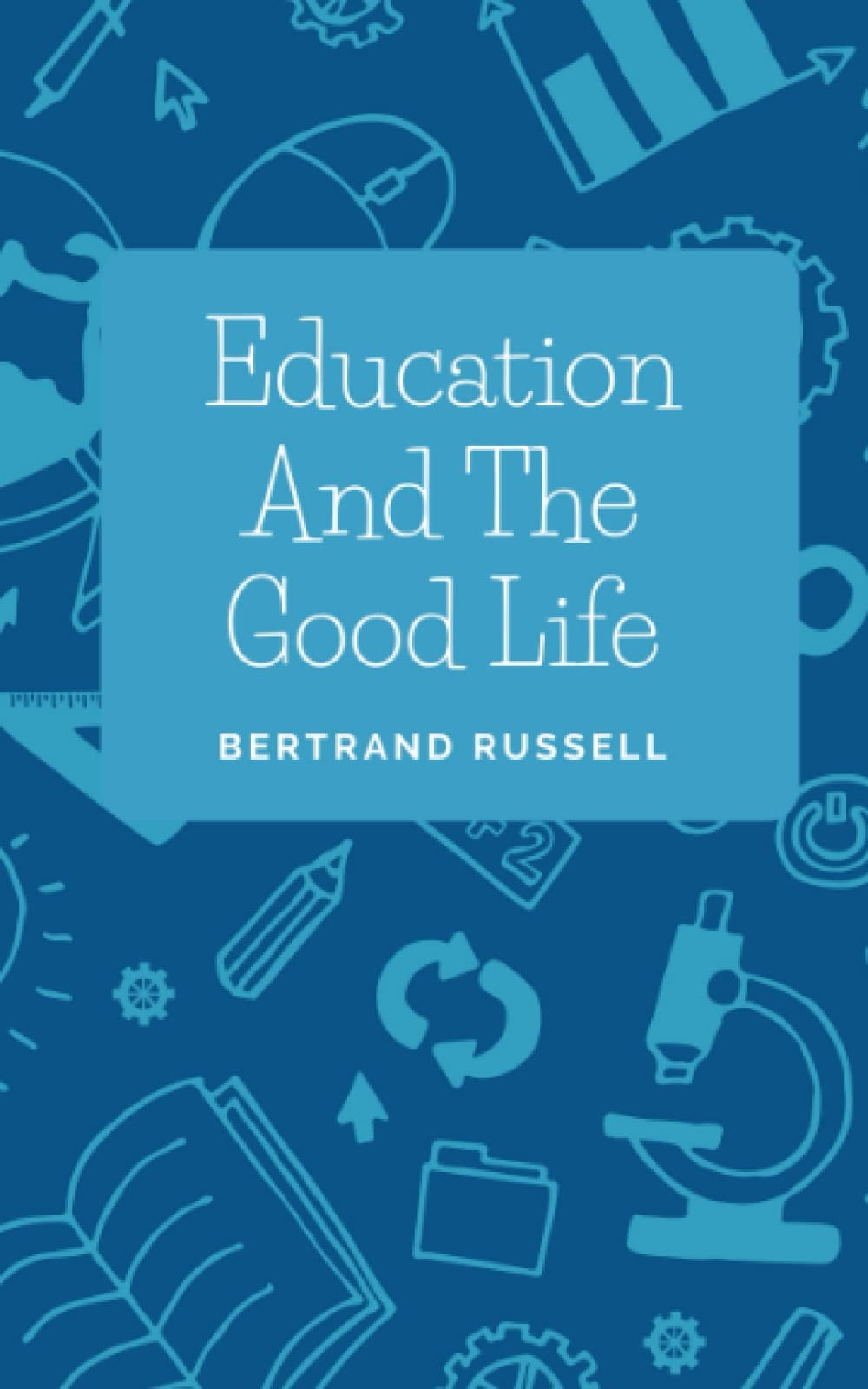 Education And The Good Life: (Annotated)