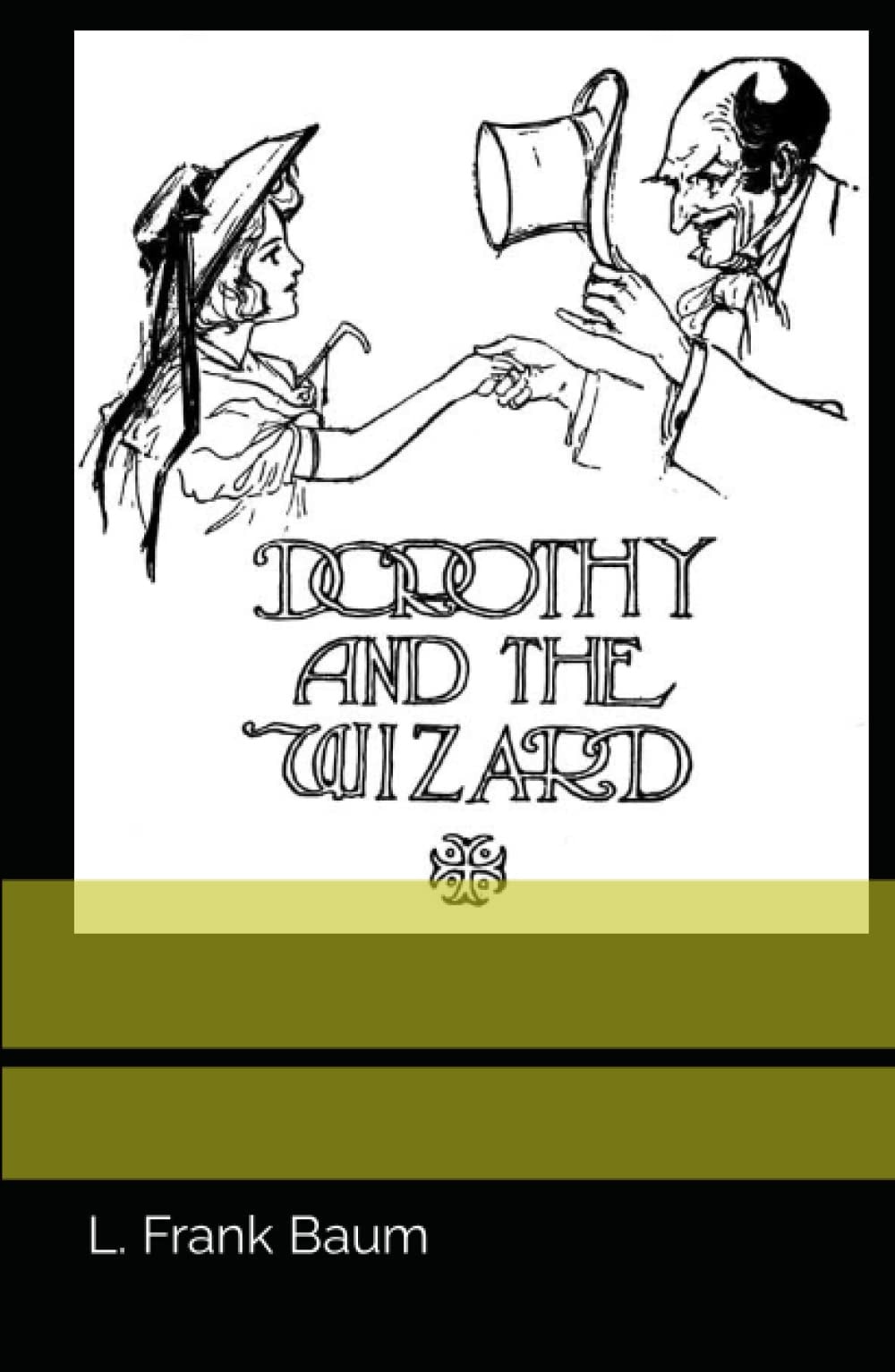 Dorothy and The Wizard of Oz