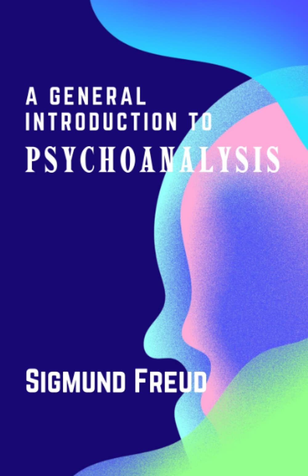 A General Introduction to Psychoanalysis