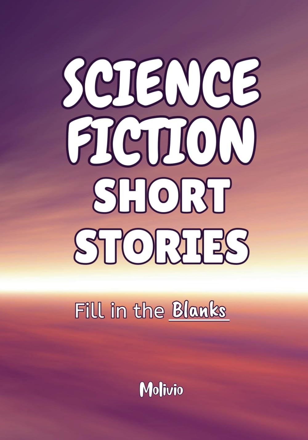 Science Fiction Short Stories: Fill in the Blanks
