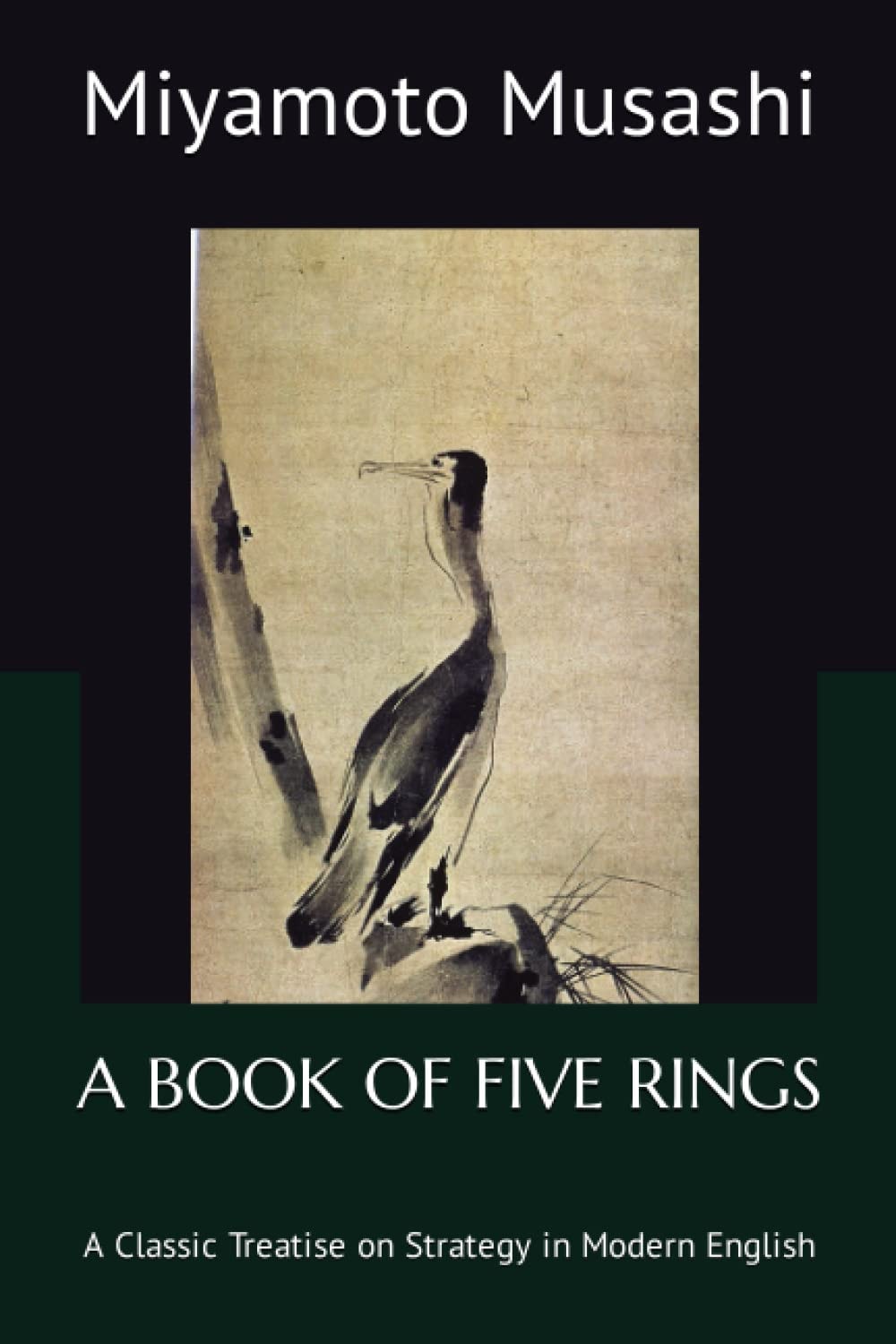 A BOOK OF FIVE RINGS: A Classic Treatise on Strategy in Modern English