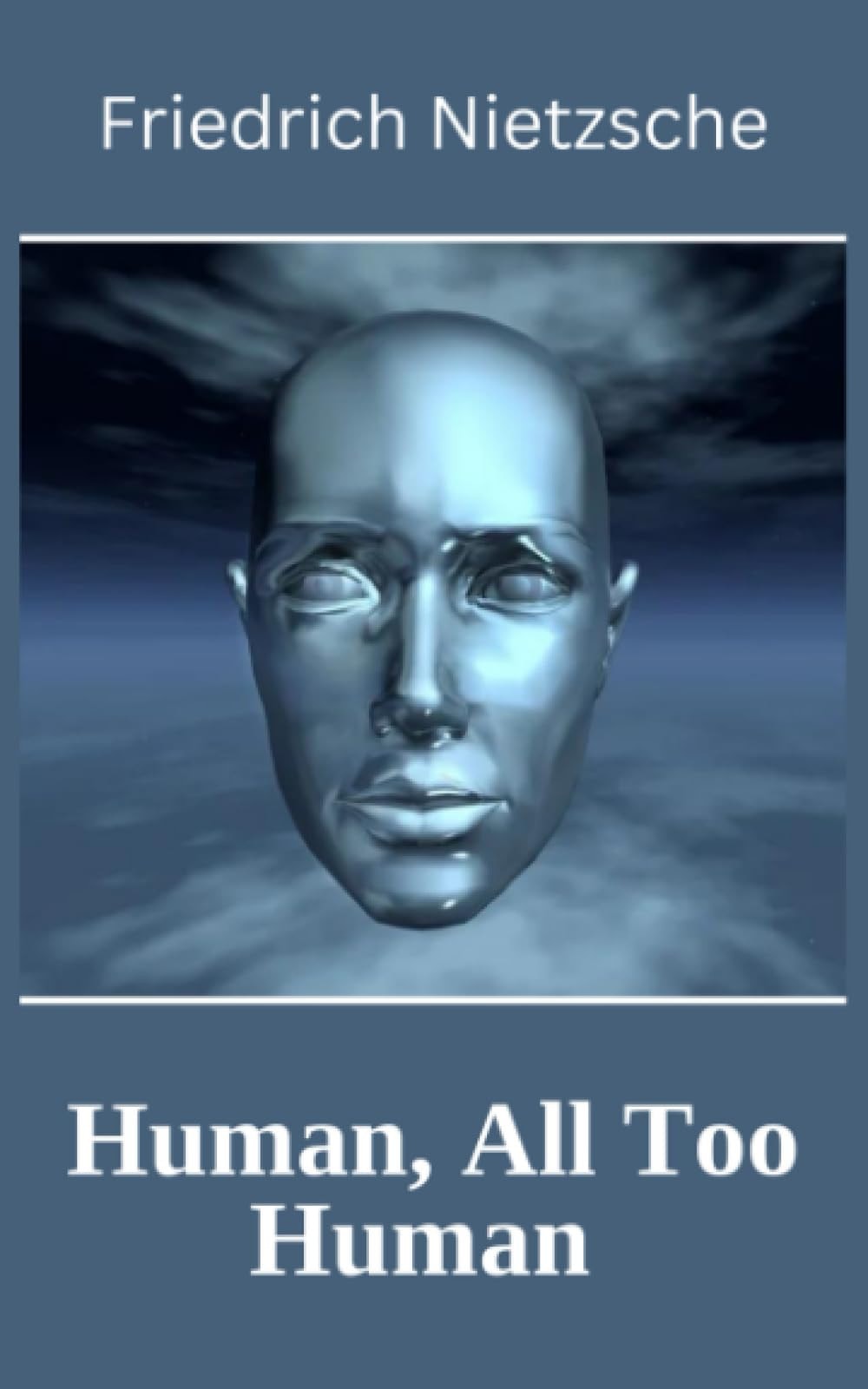 Human, All Too Human A Book for Free Spirits