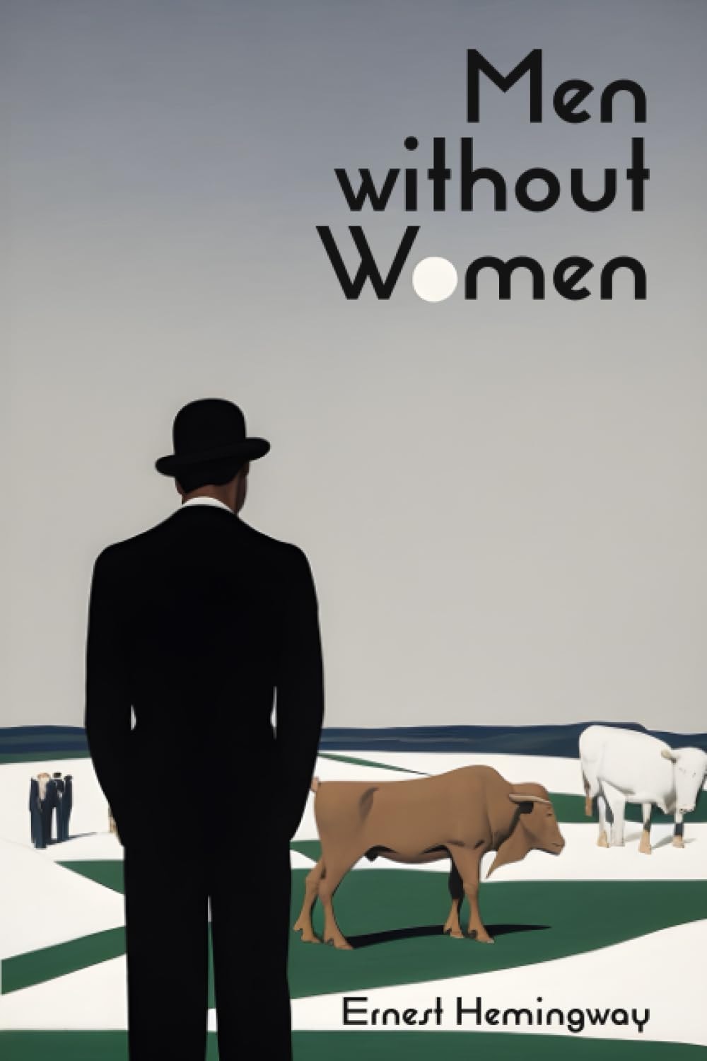 Men Without Women (Illustrated): A Captivating Exploration of Masculinity, Love, and Loss