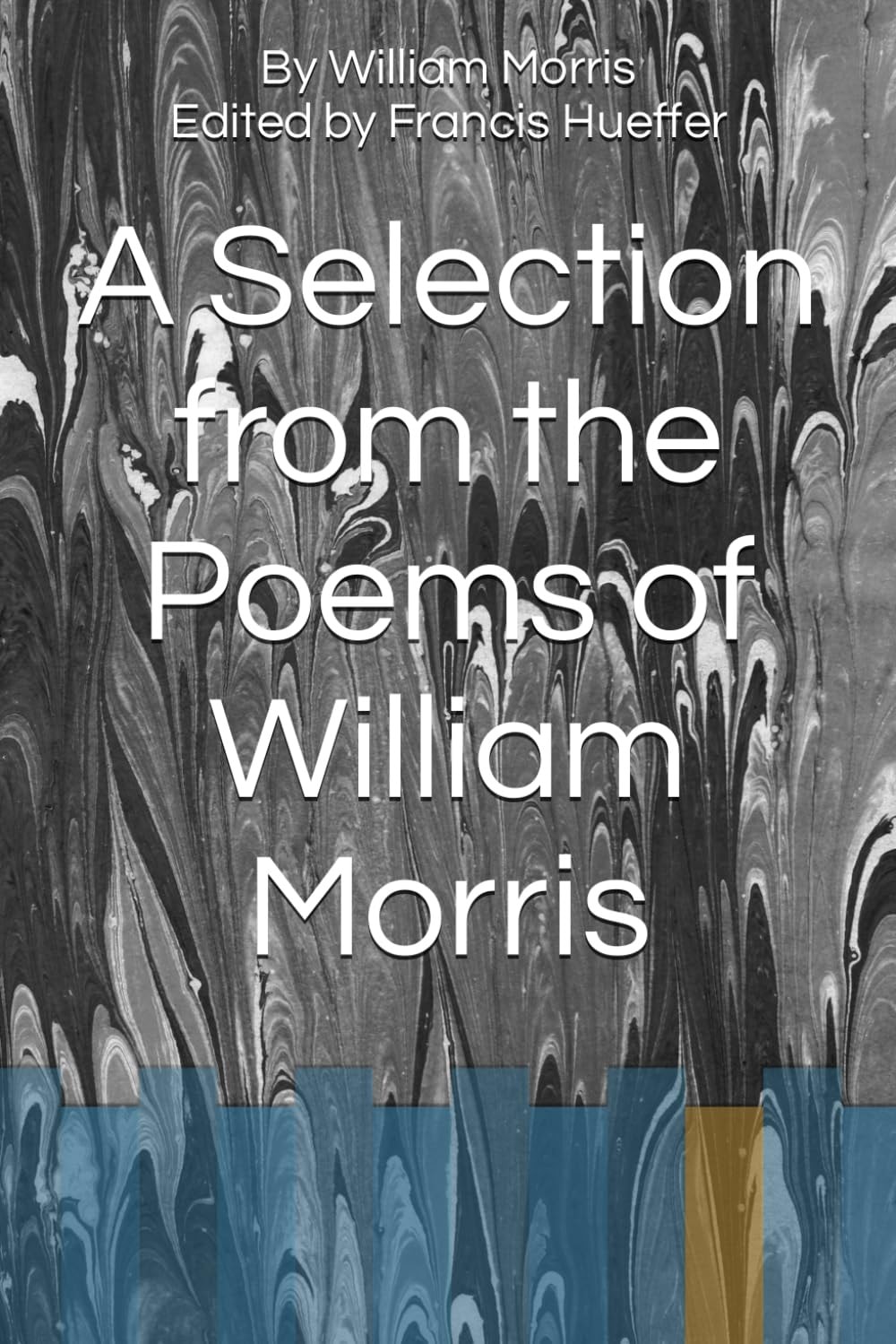 A Selection from the Poems of William Morris