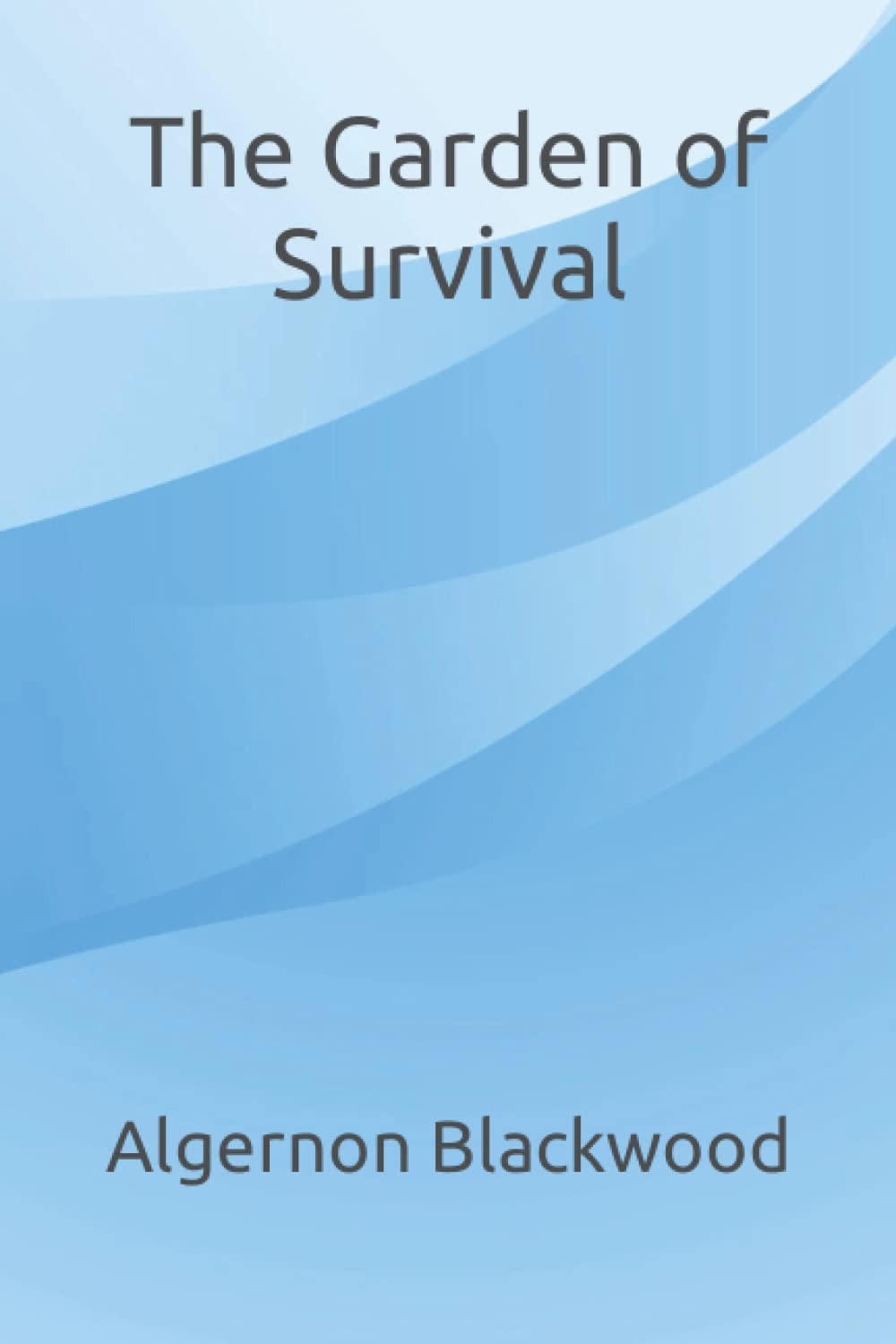The Garden of Survival