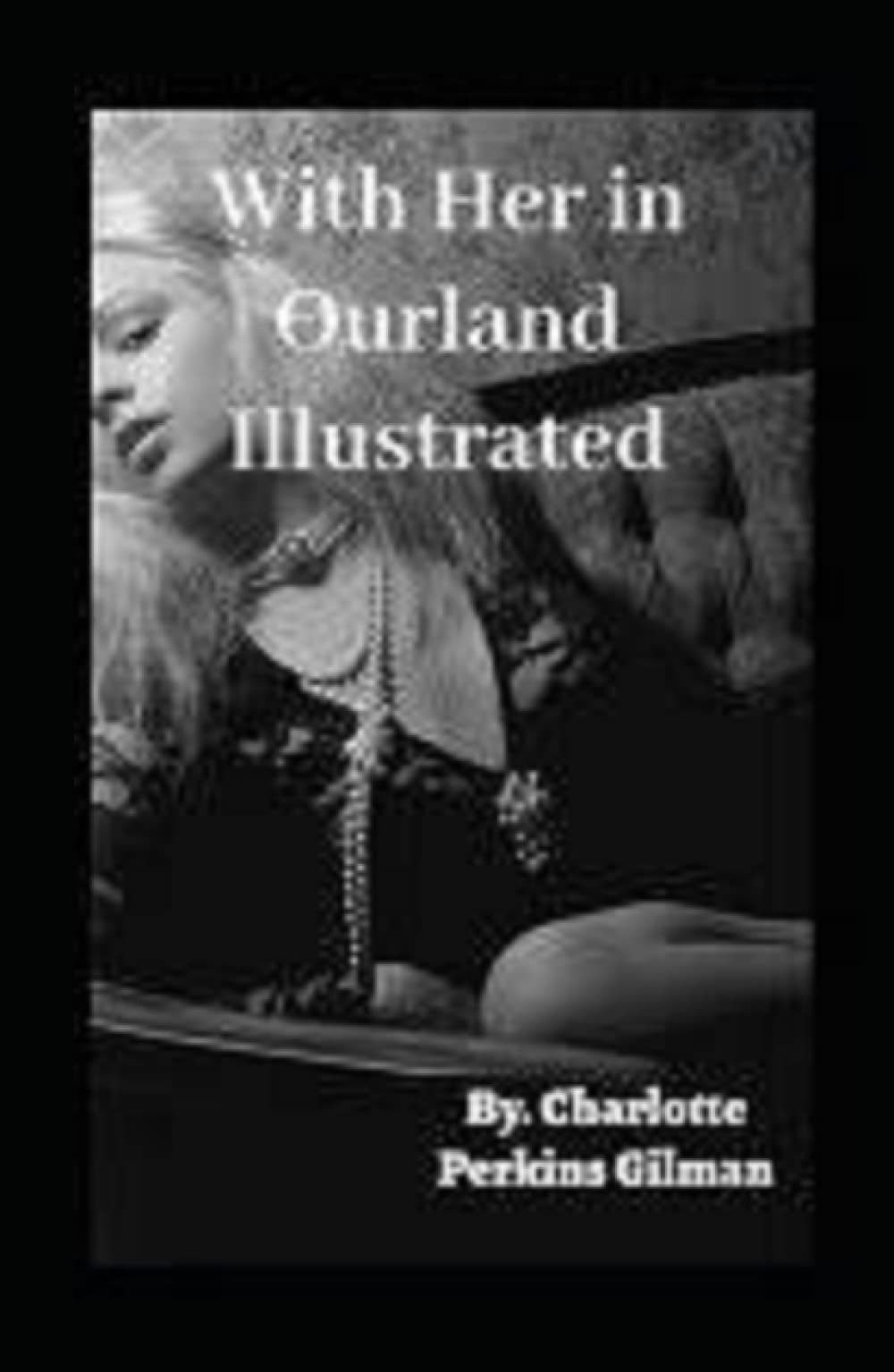 With Her in Ourland Illustrated