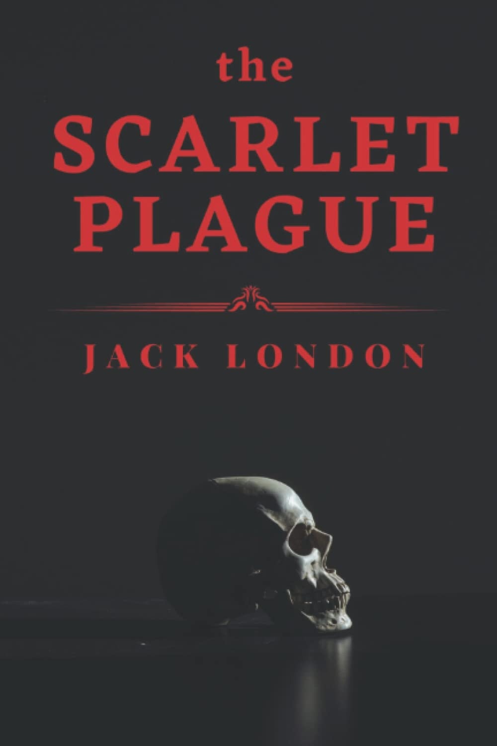 The Scarlet Plague: with original illustrations