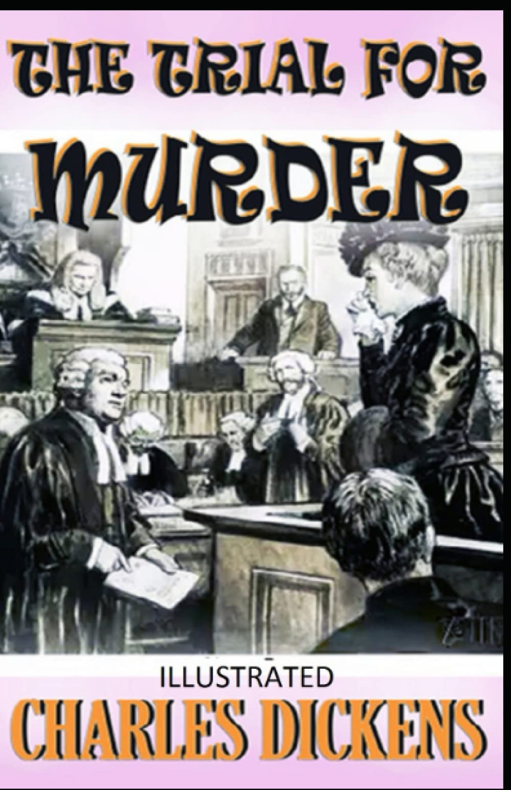 The Trial for Murder Illustrated