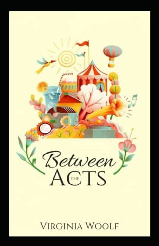 Between the Acts Annotated