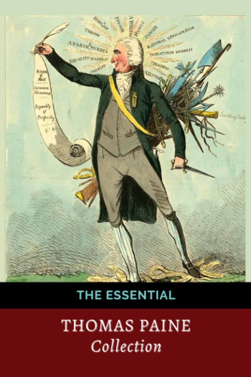 The Essential Thomas Paine Collection: Common Sense | The American Crisis | Rights of Man | The Age of Reason