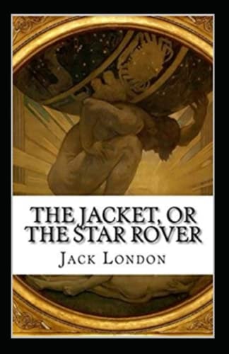 The Jacket (Star-Rover) Annotated