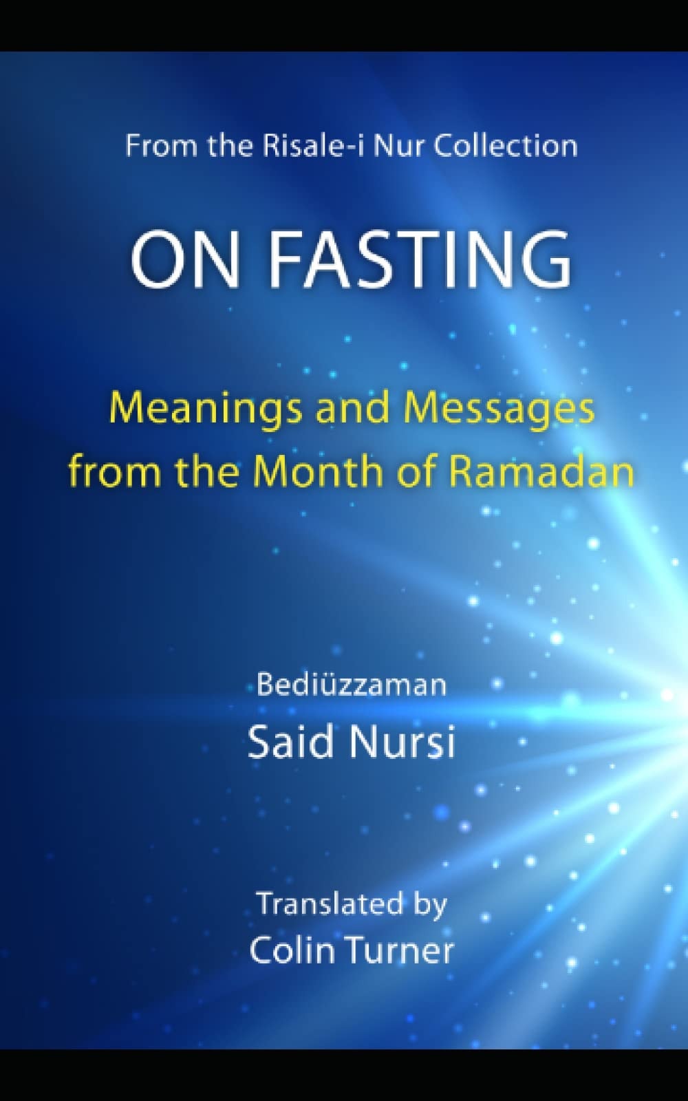 On Fasting Meanings and Messages from the Month of Ramadan