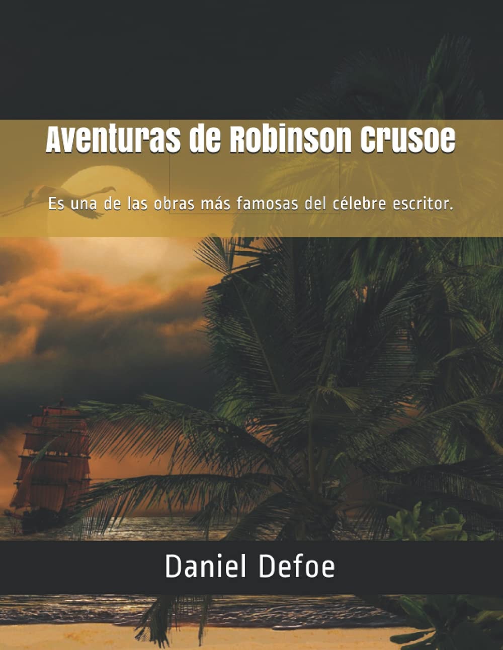 Aventuras de Robinson Crusoe (Spanish Edition)