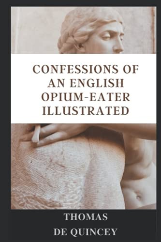 Confessions of an English Opium-Eater Illustrated